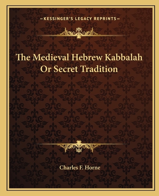 Front cover_The Medieval Hebrew Kabbalah Or Secret Tradition