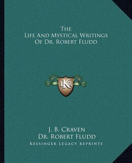 Couverture_The Life and Mystical Writings of Dr. Robert Fludd