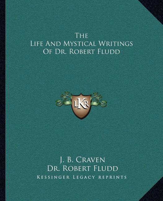 Couverture_The Life and Mystical Writings of Dr. Robert Fludd