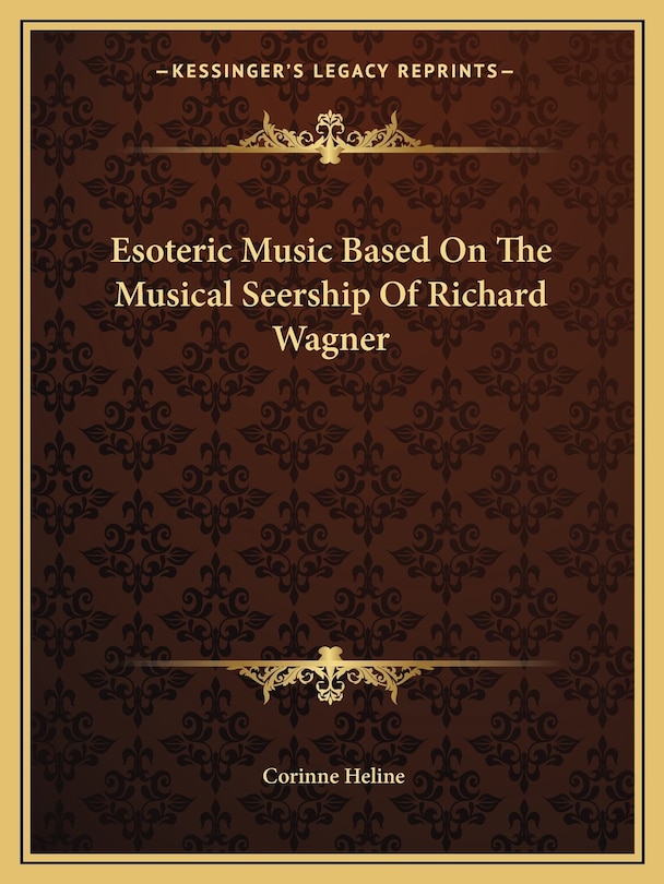 Couverture_Esoteric Music Based On The Musical Seership Of Richard Wagner