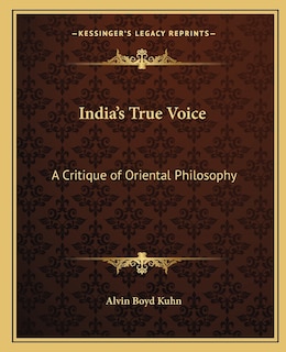 India's True Voice: A Critique of Oriental Philosophy