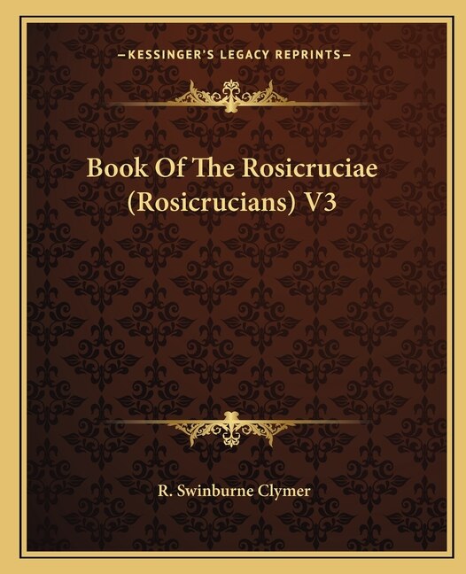 Front cover_Book Of The Rosicruciae (Rosicrucians) V3