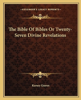 Front cover_The Bible Of Bibles Or Twenty-Seven Divine Revelations
