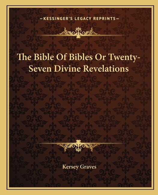 Front cover_The Bible Of Bibles Or Twenty-Seven Divine Revelations