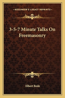 3-5-7 Minute Talks on Freemasonry