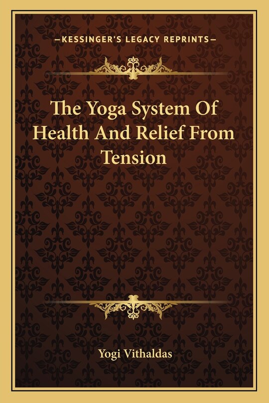 Couverture_The Yoga System of Health and Relief from Tension