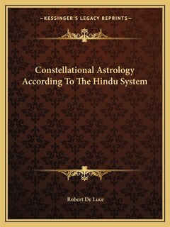 Front cover_Constellational Astrology According To The Hindu System