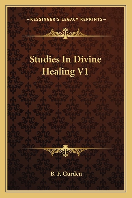 Couverture_Studies In Divine Healing V1