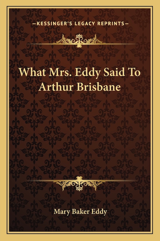 Couverture_What Mrs. Eddy Said to Arthur Brisbane