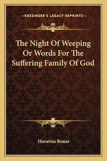 The Night Of Weeping Or Words For The Suffering Family Of God