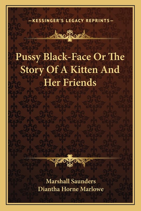 Pussy Black-Face Or The Story Of A Kitten And Her Friends