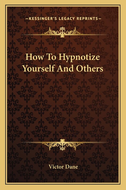 Front cover_How to Hypnotize Yourself and Others