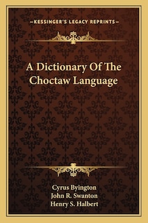 Couverture_A Dictionary Of The Choctaw Language
