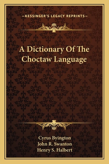Couverture_A Dictionary Of The Choctaw Language
