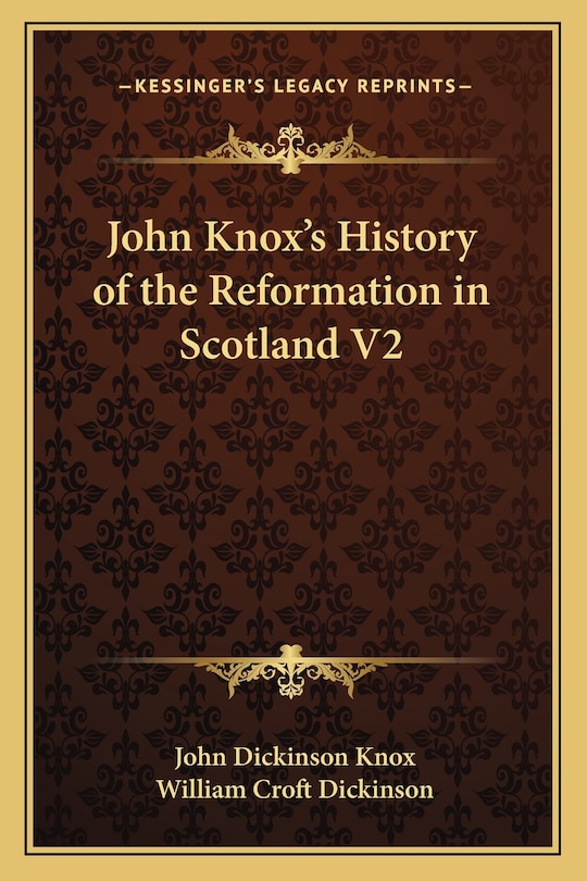 Front cover_John Knox's History of the Reformation in Scotland V2