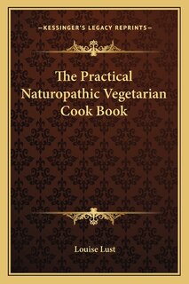 Front cover_The Practical Naturopathic Vegetarian Cook Book