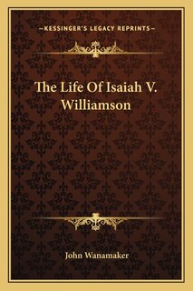 Couverture_The Life Of Isaiah V. Williamson