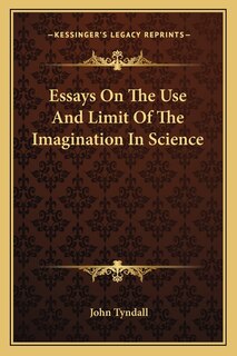 Front cover_Essays on the Use and Limit of the Imagination in Science