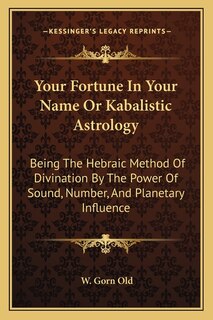 Front cover_Your Fortune in Your Name or Kabalistic Astrology