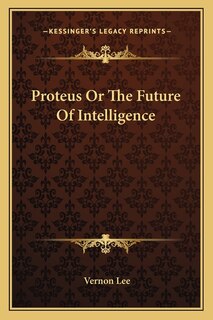 Front cover_Proteus Or The Future Of Intelligence