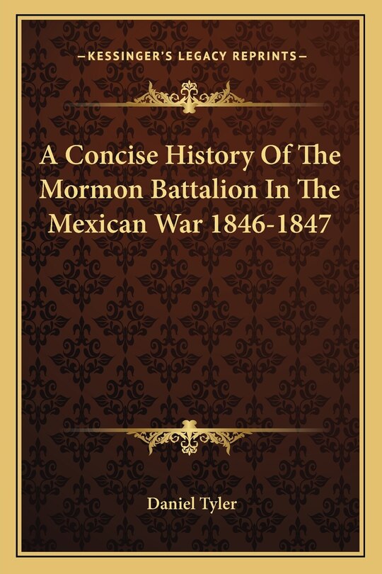 Front cover_A Concise History Of The Mormon Battalion In The Mexican War 1846-1847