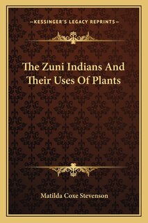 Couverture_The Zuni Indians And Their Uses Of Plants