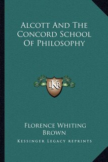Couverture_Alcott And The Concord School Of Philosophy