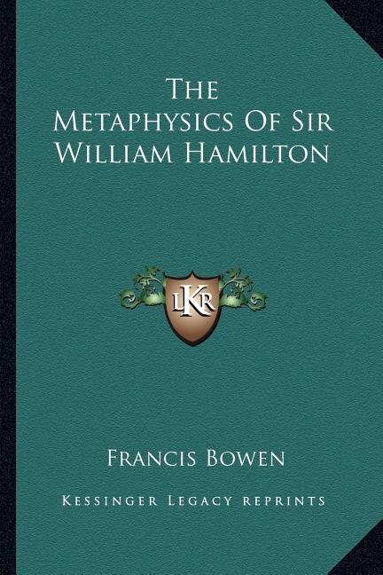Front cover_The Metaphysics Of Sir William Hamilton