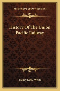 Couverture_History Of The Union Pacific Railway