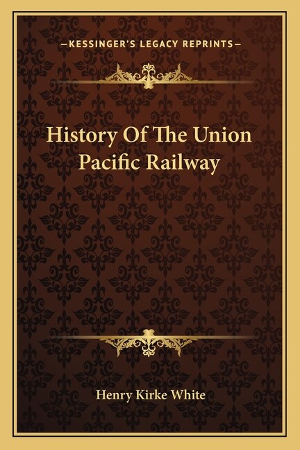 Couverture_History Of The Union Pacific Railway