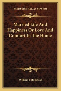 Front cover_Married Life and Happiness or Love and Comfort in the Home