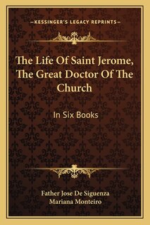 Couverture_The Life Of Saint Jerome, The Great Doctor Of The Church