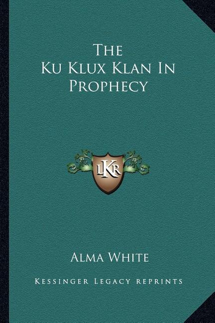 Couverture_The Ku Klux Klan in Prophecy