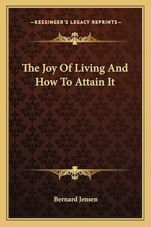 Front cover_The Joy of Living and How to Attain It