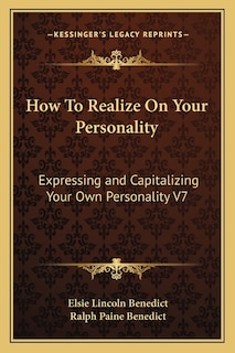 How To Realize On Your Personality: Expressing and Capitalizing Your Own Personality V7
