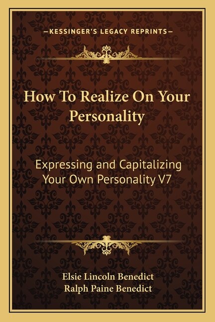 How To Realize On Your Personality: Expressing and Capitalizing Your Own Personality V7