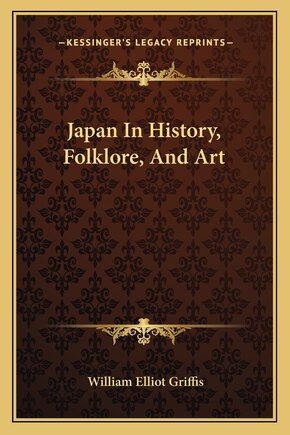 Japan In History, Folklore, And Art