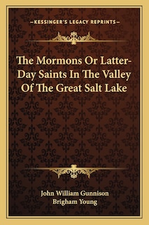 Front cover_The Mormons Or Latter-Day Saints In The Valley Of The Great Salt Lake