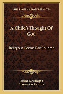 Front cover_A Child's Thought Of God