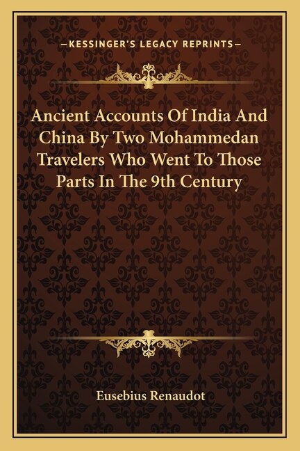 Couverture_Ancient Accounts of India and China by Two Mohammedan Travelers Who Went to Those Parts in the 9th Century