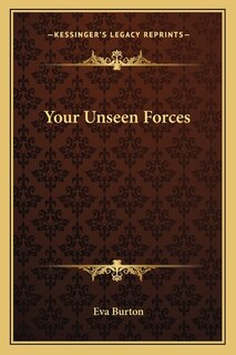 Your Unseen Forces