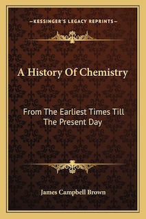 Front cover_A History Of Chemistry