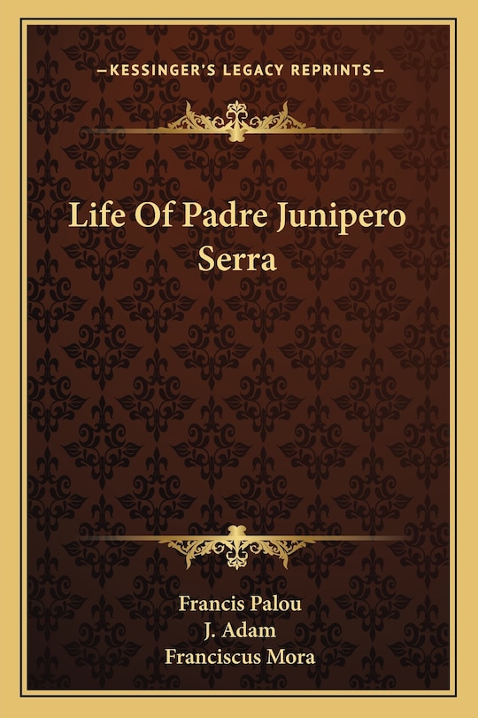 Front cover_Life Of Padre Junipero Serra
