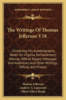 Couverture_The Writings Of Thomas Jefferson V18