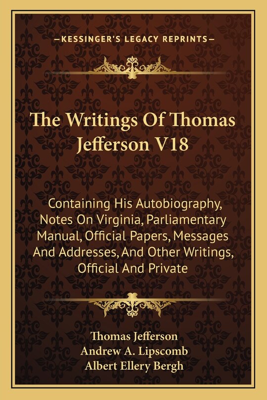 Couverture_The Writings Of Thomas Jefferson V18