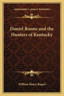 Front cover_Daniel Boone and the Hunters of Kentucky