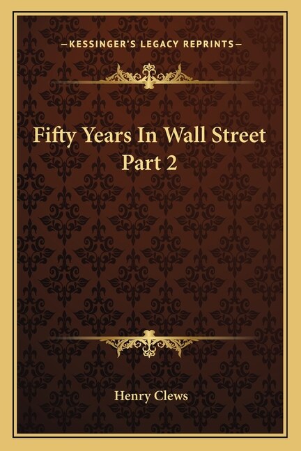 Fifty Years in Wall Street Part 2