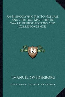 Couverture_An Hieroglyphic Key To Natural And Spiritual Mysteries By Way Of Representations And Correspondences