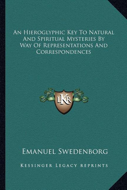 Couverture_An Hieroglyphic Key To Natural And Spiritual Mysteries By Way Of Representations And Correspondences