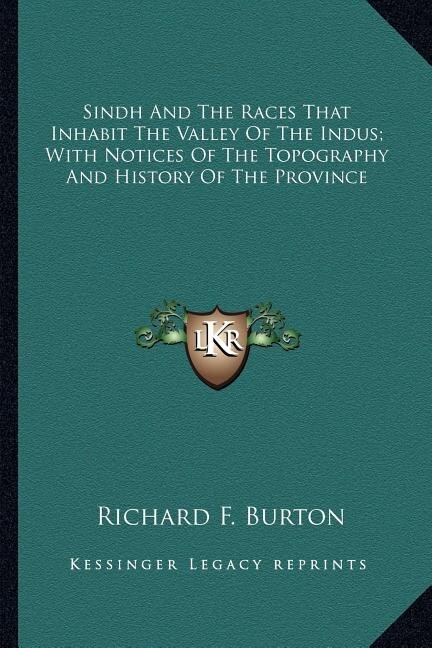 Front cover_Sindh And The Races That Inhabit The Valley Of The Indus; With Notices Of The Topography And History Of The Province